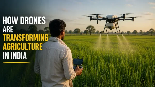 How Drones Are Transforming Agriculture in India