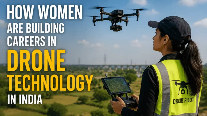 How Women Are Building Careers in Drone Technology in India